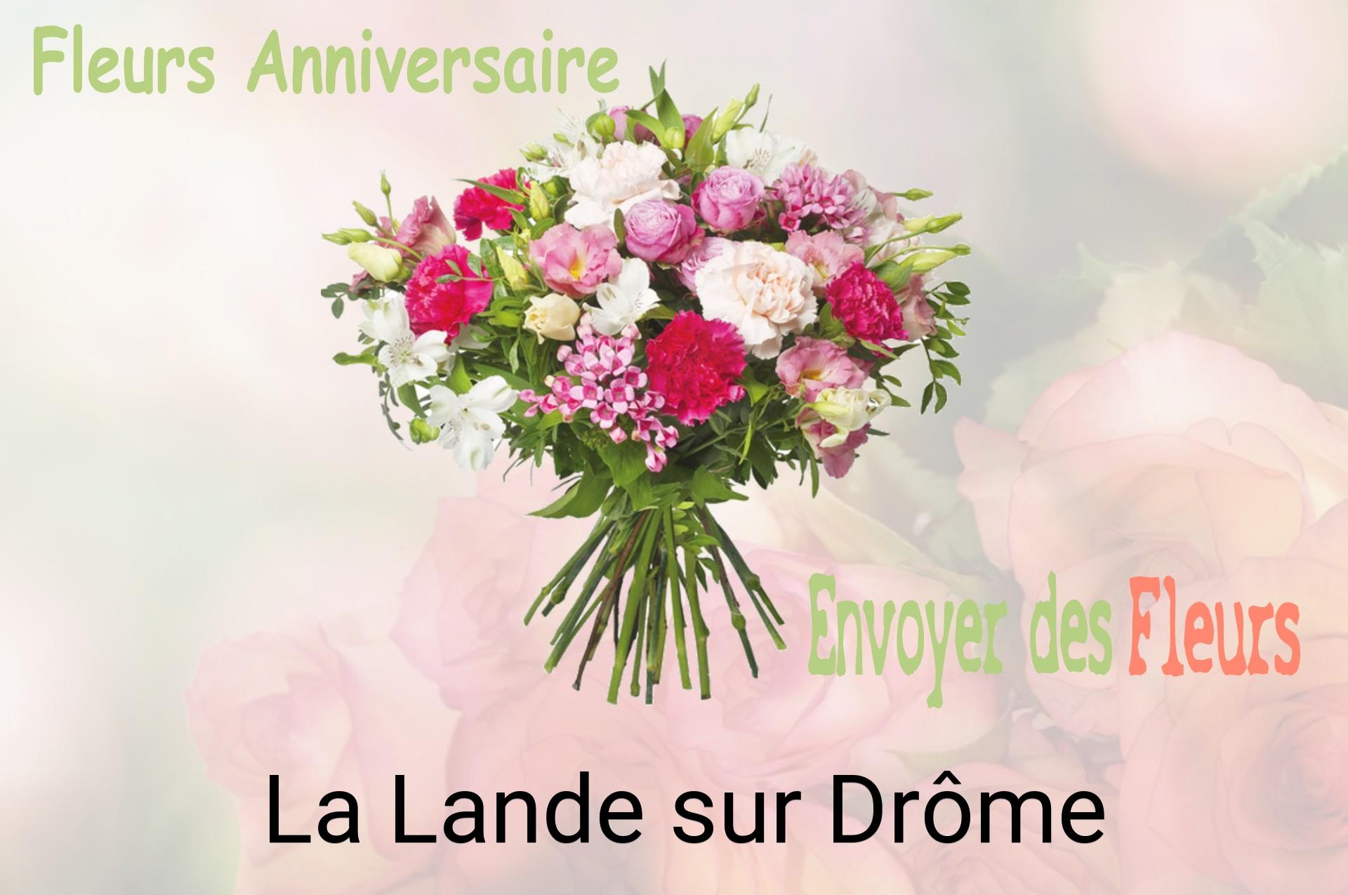 Bouquet de fleurs d’anniversaire livré à La Lande-sur-Drôme